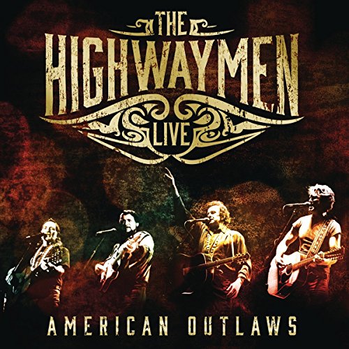 The Highwaymen - Live-American Outlaws