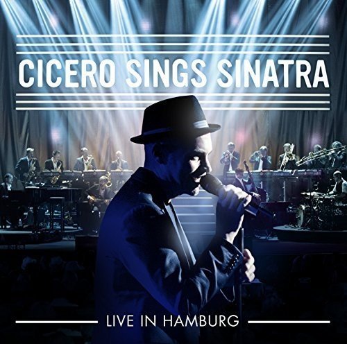 Cicero , Roger - Cicero Sings Sinatra-Live in Hamburg