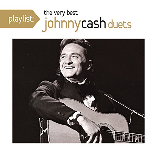 Cash , Johnny - Playlist: The Very Best Of Johnny Cash Duets