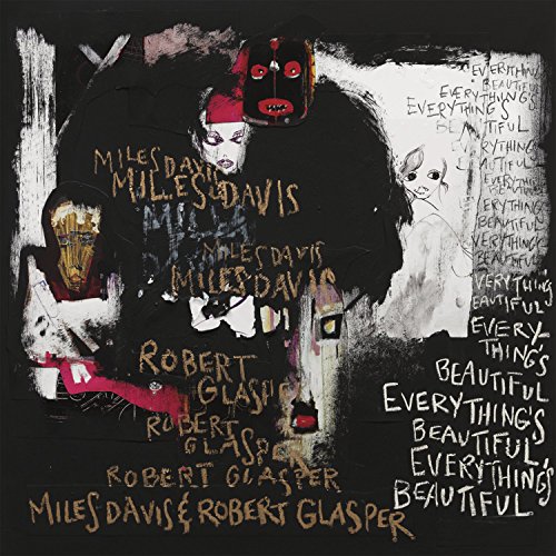 Davis , Miles & Glasper , Robert - Everything's Beautiful