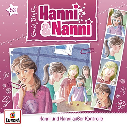 Hanni und Nanni - 53/Hanni und Nanni außer Kontrolle