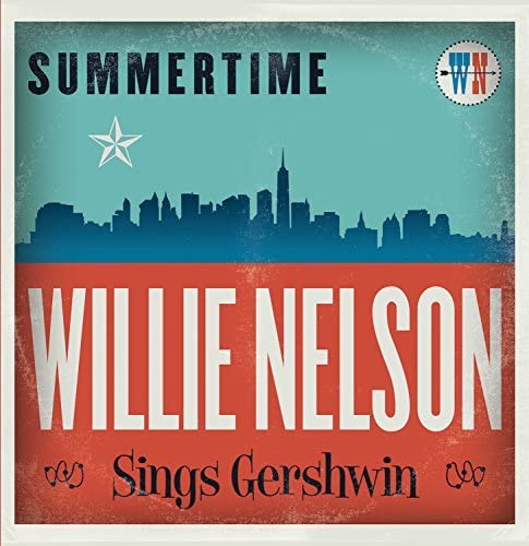 Nelson , Willie - Summertime: Willie Nelson Sings Gershwin (Vinyl)