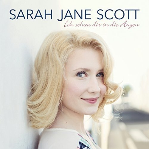 Sarah Jane Scott - Ich Schau Dir in die Augen