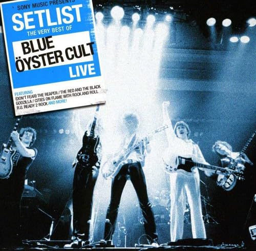 Blue Öyster Cult - Setlist: The Very Best Of Blue Öyster Cult Live