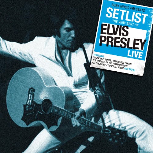 Elvis Presley - Setlist: the Very Best of Elvis Presley Live