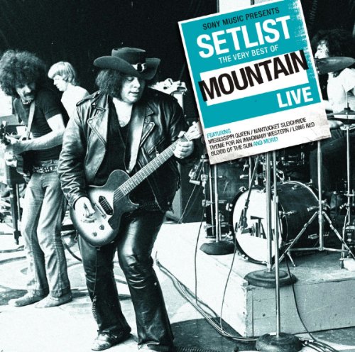 Mountain - Setlist: The Very Best Of Mountain Live