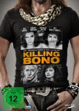  - Killing Bono: Mein Leben im Schatten des Superstars