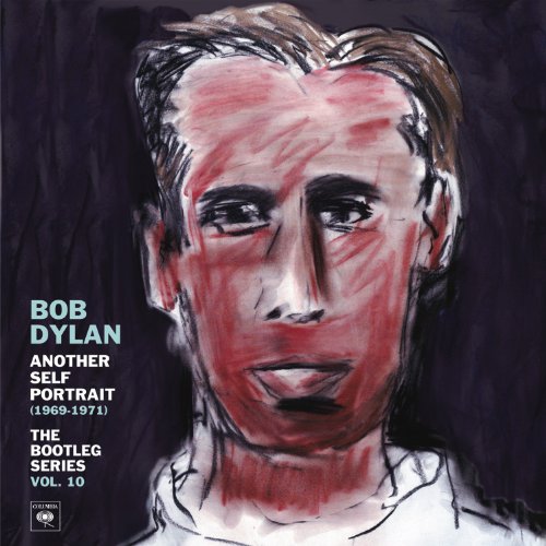 Bob Dylan - Another Self Portrait (1969-1971): the Bootleg Ser