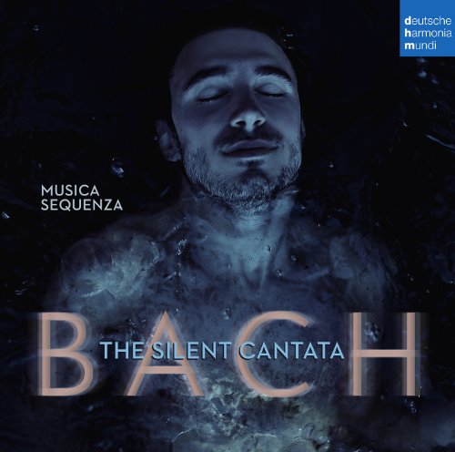  - Bach: The Silent Cantata