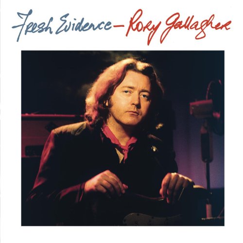 Rory Gallagher - Fresh Evidence (Remastered)