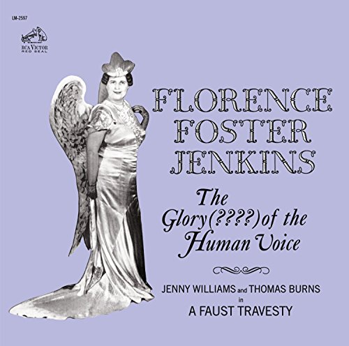 Florence Foster Jenkins - The Glory (????) Of The Human Voice