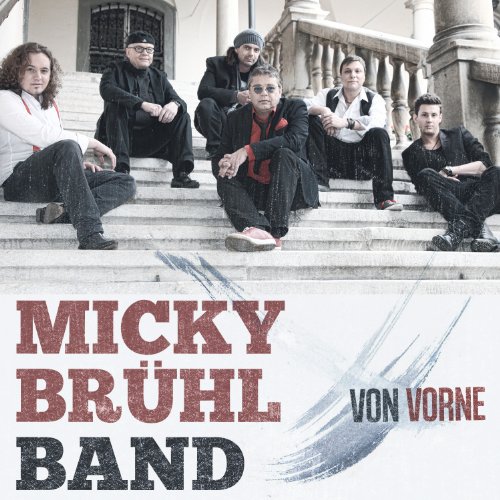 Micky Band Brühl - Von Vorne