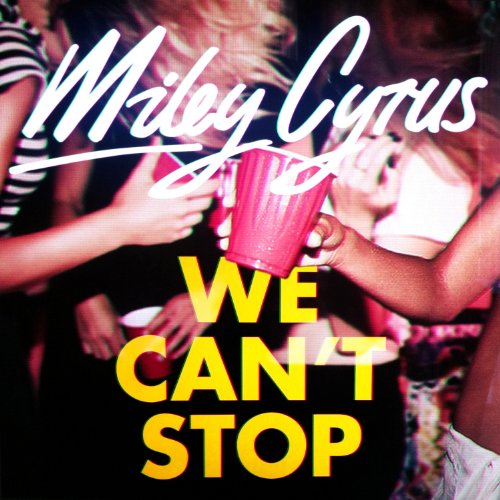 Miley Cyrus - We Can't Stop