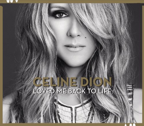 Dion , Celine - Loved Me Back To Life (Deluxe Edition)