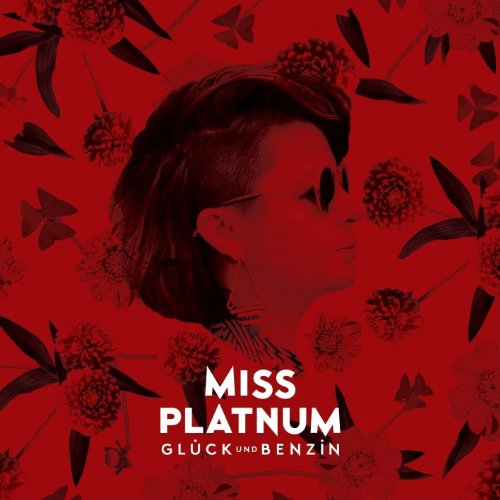 Miss Platnum - Glück und Benzin (Rotes Vinyl, CD, Einleger mit allen Texten) [Vinyl LP]