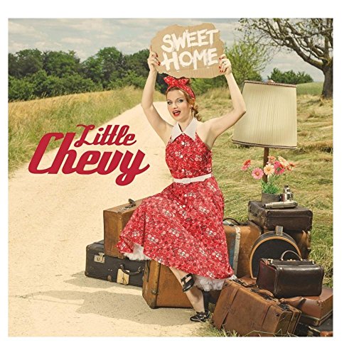 Little Chevy - Sweet Home