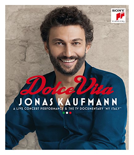 Kaufmann , Jonas - Dolce Vita - A Live Concert Performance & The TV Docu 'My Italy'