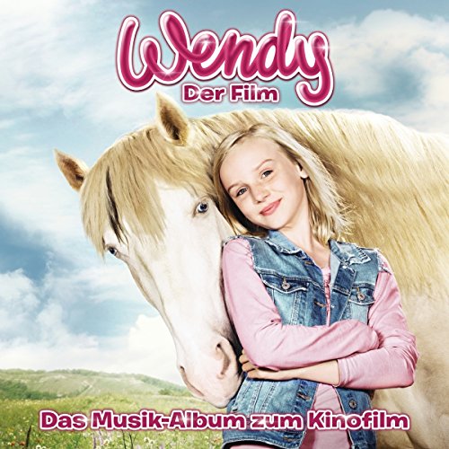  - Wendy - Das Musikalbum zum Kinofilm