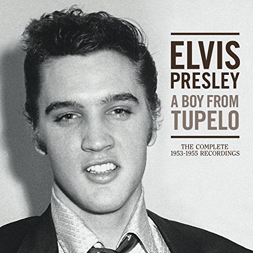 Elvis Presley - A Boy from Tupelo: The Complete 1953-1955 Recordin