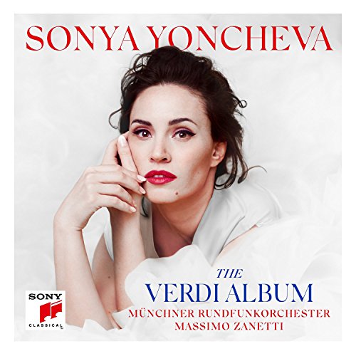 Yoncheva , Sonya - The Verdi Album