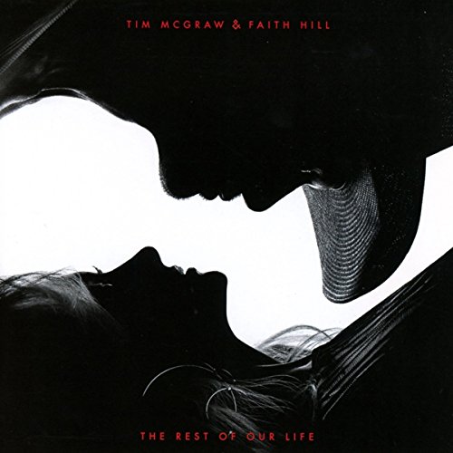 Tim & Faith Hill Mcgraw - The Rest of Our Life