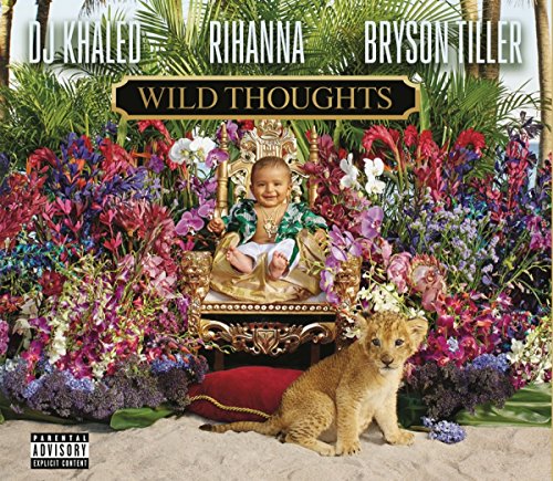 Bryson DJ Khaled Feat. Rihanna & Tiller - Wild Thoughts