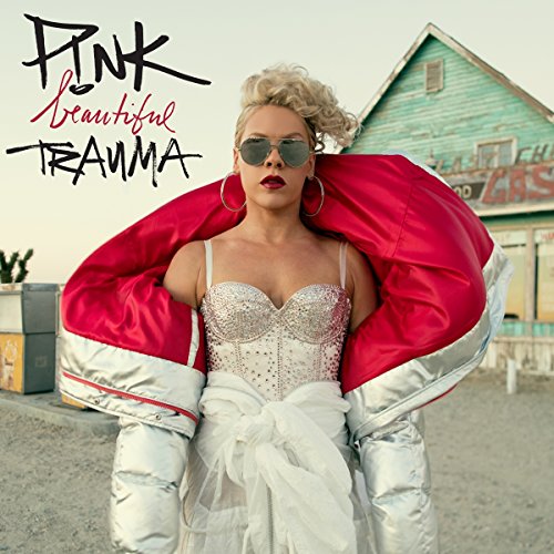 P!nk - Beautiful Trauma (Explicit)