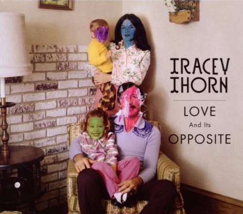 Thorn , Tracey - Love and its Opposite