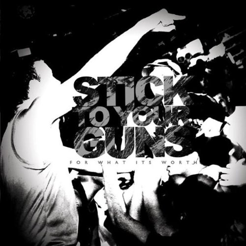 Stick to Your Guns - For What Its Worth