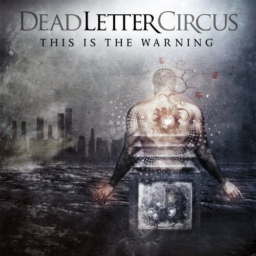 Dead Letter Circus - This Is the Warning