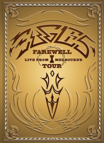  - Eagles - Farewell I Tour: Live from Melbourne [2 DVDs]