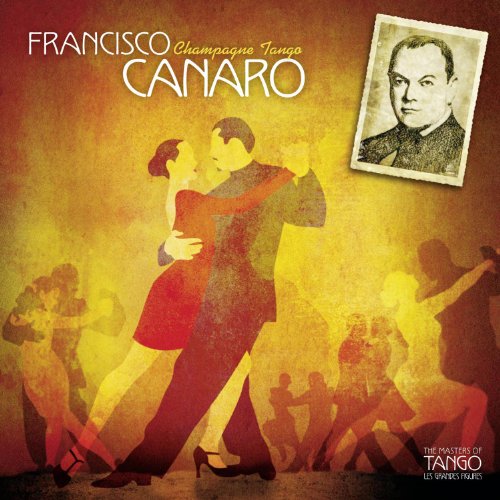 Francisco Canaro - Francisco Canaro-Champagne T.