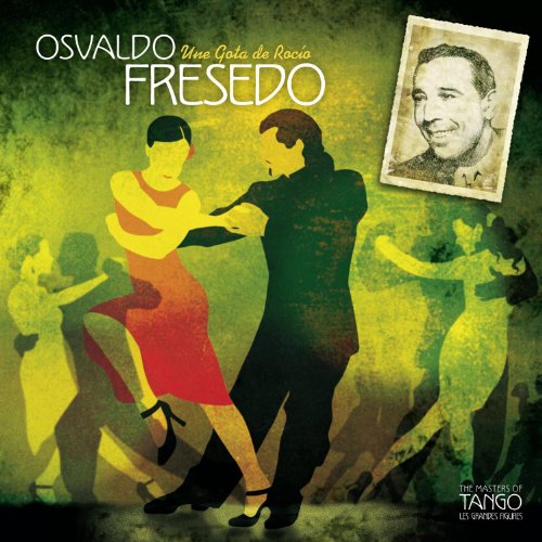 Osvaldo Fresedo - Osvaldo Fresedo-Gota de Rocio