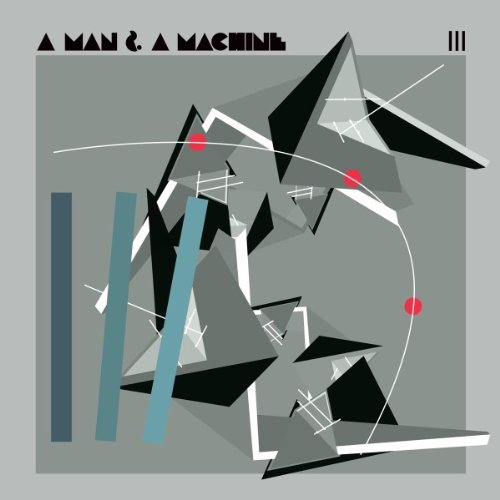 Various - A Man & A Machine III