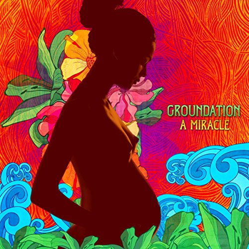 Groundation - A Miracle