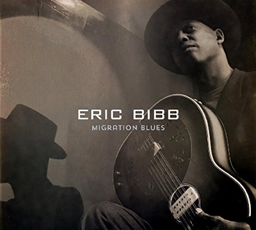 Bibb , Eric - Migration Blues