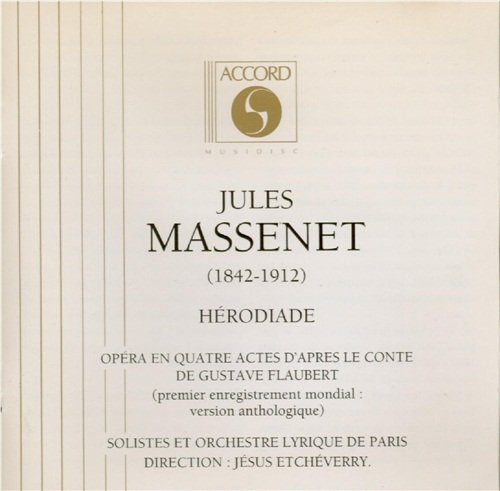 Massenet , Jules - Herodiade (Etcheverry)