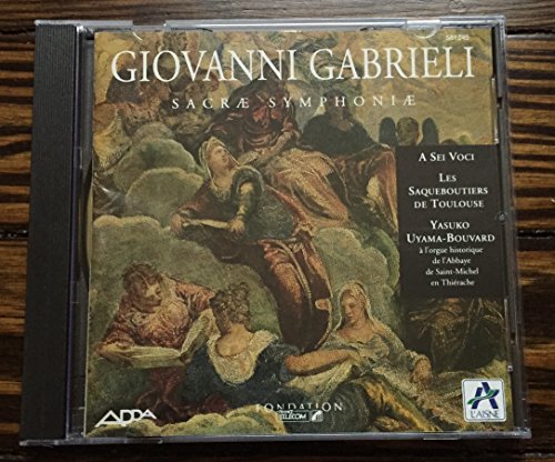 Gabrieli , Giovanni - Sacrae Symphoniae (A Sei Voci, Les Saqueboutiers De Toulouse, Uyama-Bouvard)