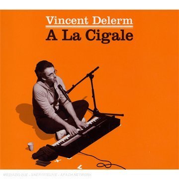 Delerm , Vincent - A La Cigale (2CD 2DVD Collector's Edition)