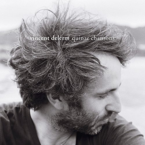 Delerm , Vincent - Quinze Chansons