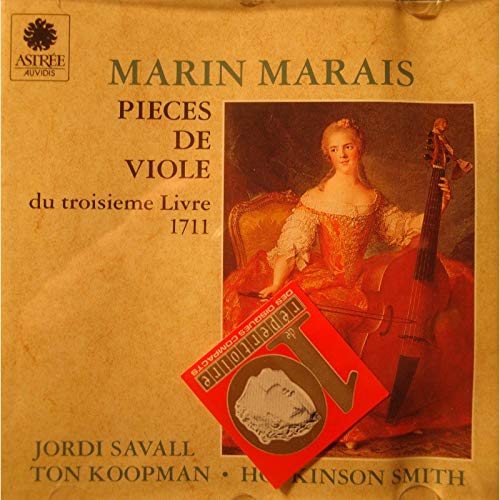 Marais , Marin - Pieces De Viole Du Troisieme Livre 1711 (Savall, Koopman, Smith)