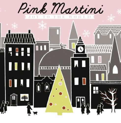 Pink Martini - Joy to the World (Christmas Album)