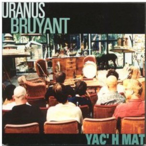 Uranus Bruyant - Yac' H Mat