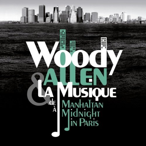 Woody Allen & La Musique - De Manhattan a Midnight in Paris