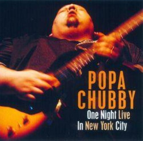 Popa Chubby - One Night Live in New York