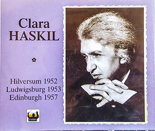 Haskil , Clara - En Recital: Casino De Hilversum, 14.2.1952 / Chateau De Ludwigsburg, 11.4.1953 / Festival D'Edimbourg, 23.8.1957