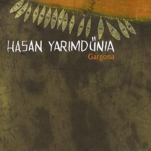 Yarimdunia , Hasan - Gargona