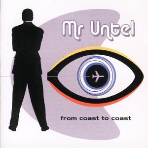 Mr. Untel - From Coast to Coast