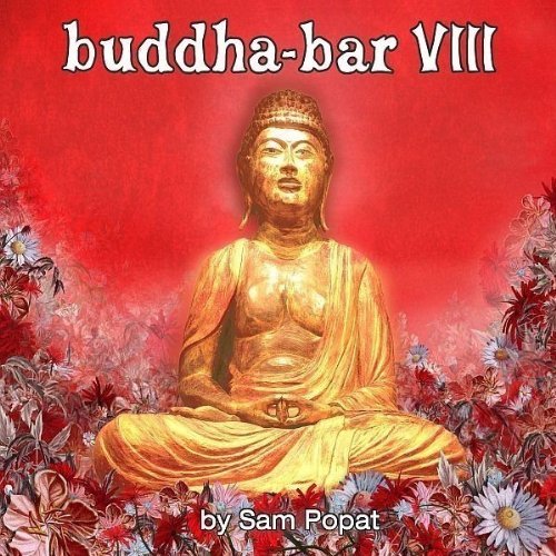 Sampler - Buddha-Bar 8 (by Sam Popat)