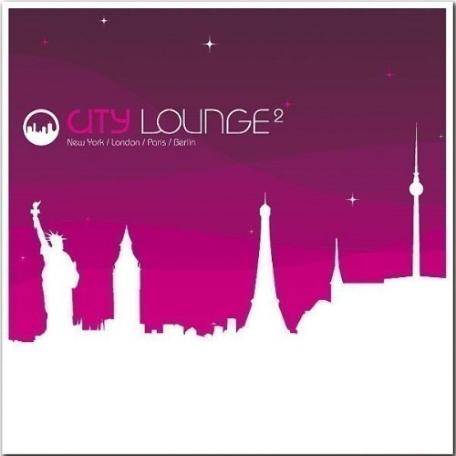 Various - City Lounge 2 (New York/London/Paris/Berli